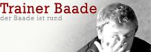 Dass er einmal so berühmt werden würde, hätte sich Trainer Baade sicher nicht träumen lassen.