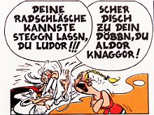 Maestria und Miraculix streiten sich auch schon mal auf Sächsisch.