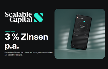 Scalable Capital: Festgeld mit bis zu 3%