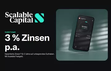 Scalable Capital: Festgeld mit bis zu 3%