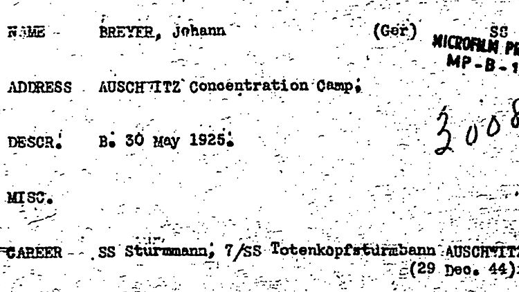Dieser Ausschnitt aus einer alten US-Geheimdienstakte deutet darauf hin, dass Johann Breyer in Auschwitz arbeitete - vier Monate nach seiner angeblichen Desertation.