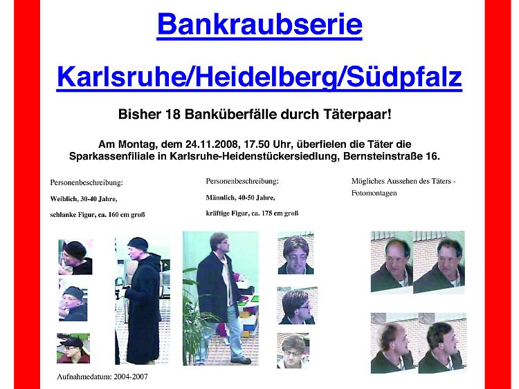 Nach den Räubern wurde jahrelang gesucht.