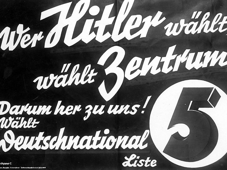 Plakat der DNVP von 1932. Tatsächlich verhalf die DNVP der NSDAP zur Macht. Im Juni 1933 wurde sie zur Selbstauflösung gezwungen.