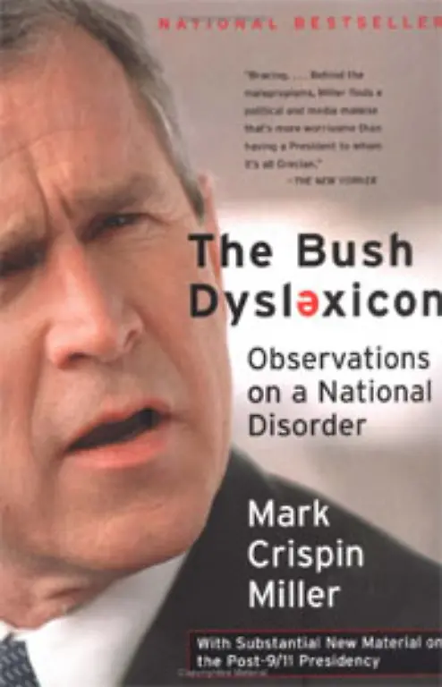 Auch-in-den-USA-hatte-Bush-nicht-unbedingt-den-Ruf-ein-besonders-nachdenklicher-Mensch-zu-sein-Bereits-im-Mai-2001-erschien-die-erste-Sammlung-von-Bushisms-das-Buch-The-Bush-Dyslexicon-Observations-on-a-National-Disorder