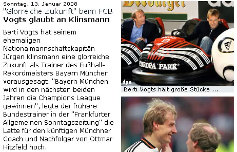 Und-das-obwohl-doch-der-grosse-Berti-Vogts-dem-FC-Klinsmann-eine-grosse-Zukunft-prophezeit-hatte-Seit-heute-muss-jedem-klar-sein-dass-sich-Vogts-damit-nur-den-Posten-des-Co-Trainers-erschmeicheln-wollte