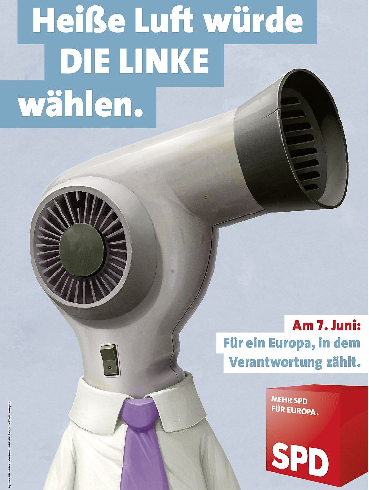 "Heiße Luft würde die Linke wählen": Provokantes Wahlplakat der SPD zur letzten Europawahl.