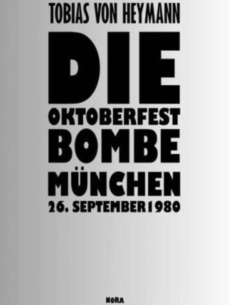 Tobias von Heymanns "Die Oktoberfest-Bombe" ist 2008 im Nora-Verlag erschienen.