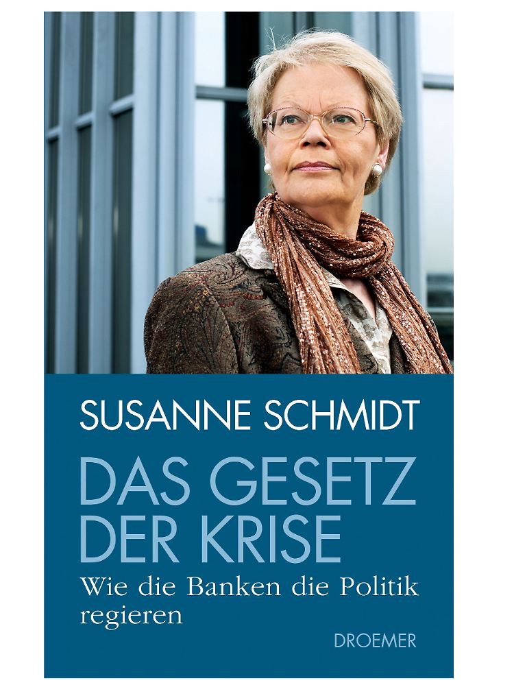 "Das Gesetz der Krise: Wie die Banken die Politik regieren" von Susanne Schmidt ist bei Droemer Knaur erschienen.