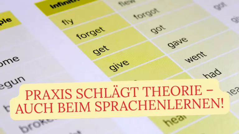 Praxis schlägt Theorie beim Sprachenlernen